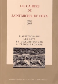 L'aristocratie, les arts et l'architecture à l'époque romane
