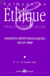  De Boeck - Entreprise éthique N° 13 Octobre 2000 : Chartes déontologiques, bilan 2000.