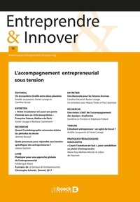  De Boeck Supérieur - Entreprendre & Innover N° 36, 2018/1 : L'accompagnement entrepreneurial sous tension.