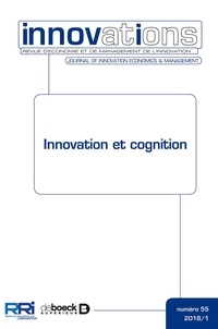  De Boeck Supérieur - Innovations N° 55/2018/1 : Innovation et cognition.