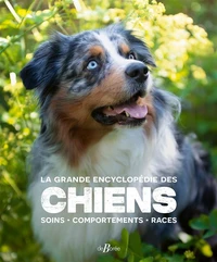 La grande encyclopédie des chiens