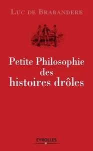 Petite Philosophie des histoires drôles