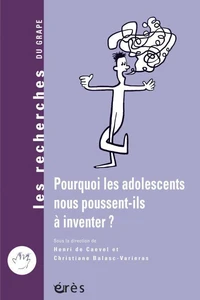 Pourquoi les adolescents nous poussent-ils à inventer ?