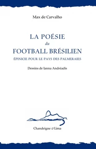 La poésie du football brésilien
