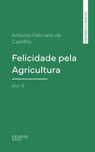 Felicidade pela Agricultura (Vol. II)