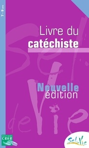 De catéchèse du diocèse de qui Service et Diocésain de catéchèse de renn Service - Sel de Vie - 7/9 ans - Livre du catéchiste.