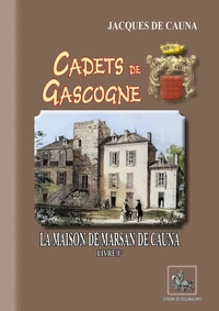 Cadets de Gascogne la maison de Marsan de Cauna (T1)