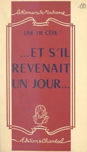 Et s'il revenait un jour...