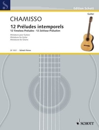 De chamisso olivier Mayran - Edition Schott  : 12 Timeless Preludes - Miniatures. guitar solo..