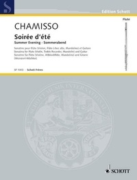 De chamisso olivier Mayran - Edition Schott  : Soirée d'été - Sonatine. flute (violin, treble recorder, mandoline) and guitar. Partition d'exécution..