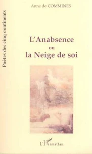 L'anabsence ou la neige de soi