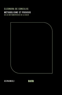 Métabolisme et pouvoir ou les métamorphoses de la chair