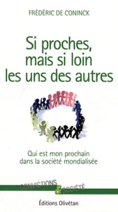 Si proches, mais si lointain les uns des autres