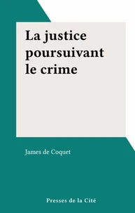 La justice poursuivant le crime