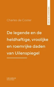 De legende en de heldhaftige, vroolijke en roemrijke daden van Uilenspiegel
