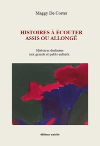Histoires à écouter assis ou allongé