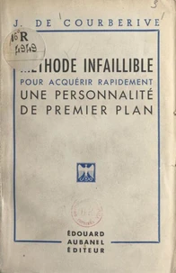 Méthode infaillible pour acquérir rapidement une personnalité de premier plan
