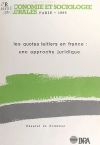 Les quotas laitiers en France : une approche juridique