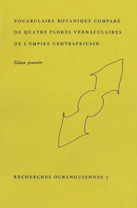 Vocabulaire Botanique Compare De Quatre Flores Vernaculaires De L'Empire Centrafricain