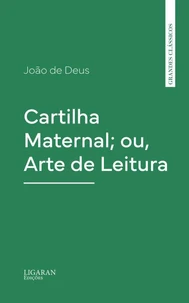 Cartilha Maternal; ou, Arte de Leitura