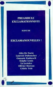 Préambule exclamationniste suivi de exclamanouvelles !