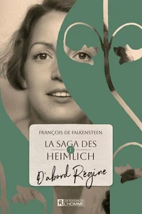 La saga des Heimlich - Tome 1 - D'abord Régine