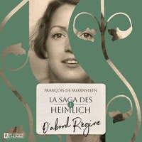 La saga des Heimlich tome 1. D'abord Régine