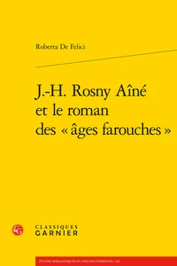 J.-H. Rosny Aîné et le roman des "âges farouches"