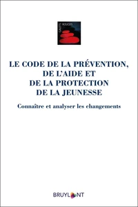 Le Code de la prévention, de l'aide et de la protection de la jeunesse