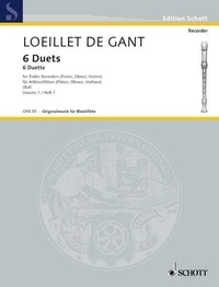 De gant jean baptiste Loeillet - Edition Schott  : 6 Duets - 2 treble recorders (flutes, oboes, violins). Partition d'exécution..