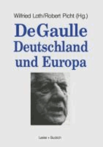 De Gaulle, Deutschland und Europa.