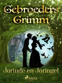 De Gebroeders Grimm et Martha van Vloten - Jorinde en Joringel.