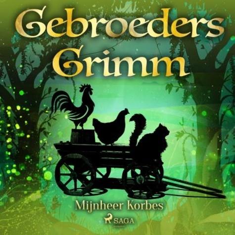 De Gebroeders Grimm et Martha van Vloten - Mijnheer Korbes.