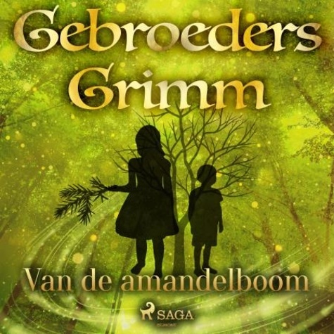 De Gebroeders Grimm et Martha van Vloten - Van de amandelboom.
