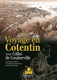 De gilles de gouberville Comite - Voyage en cotentin avec gilles de gouberville - Avec gilles de gouberville.