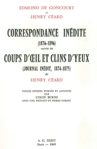 Correspondance inédite (1876-1896) suivie de Coups d'œil et Clins d'yeux (Journal inédit, 1874-1875) de Henry Céard