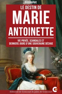 Le Destin de Marie-Antoinette