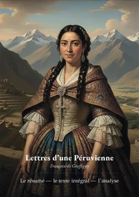 Lettres d'une Péruvienne - le résumé, le texte intégral, l'analyse