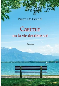 Casimir ou la vie derrière soi