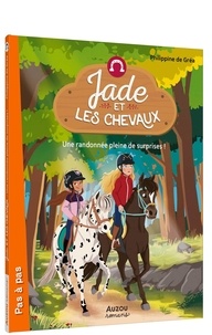 De grea Philippine et  Lymut - Jade et les chevaux 4 : JADE ET LES CHEVAUX - UNE RANDONNÉE PLEINE DE SURPRISES.