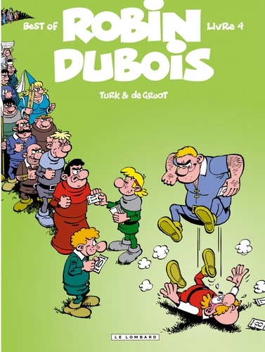  De Groot et  Turk - Best of Robin Dubois Tome 4 : .