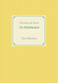 Die Pilzbibliothek