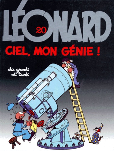  De Groot et  Turk - Leonard Tome 20 : Ciel Mon Genie !.