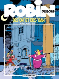  De Groot et  Turk - Robin Dubois Tome 16 : Des "Oh" Et Des "Bah".