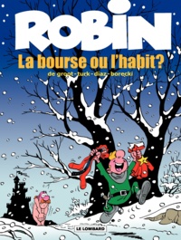  De Groot et Miguel Diaz - Robin Dubois Tome 21 : La bourse ou l'habit ?.