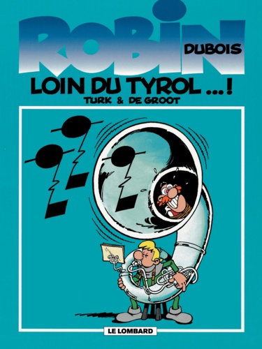 Robin Dubois Tome 4 : Loin Du Tyrol... !