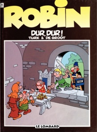  De Groot et  Turk - Robin Dubois Tome 8 : Dur, Dur !.