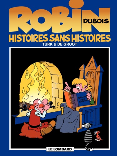 Robin Dubois Tome 9 : Histoires sans histoires