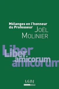 Mélanges en l'honneur du professeur Joël Molinier