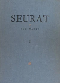 Seurat et son œuvre (1)